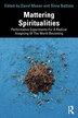 Mattering Spiritualities by David Mason, Paperback | Indigo Chapters