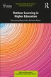 Outdoor Learning in Higher Education by Wendy Garnham, Paperback | Indigo Chapters