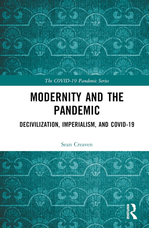 Modernity and the Pandemic by Sean Creaven, Hardcover | Indigo Chapters
