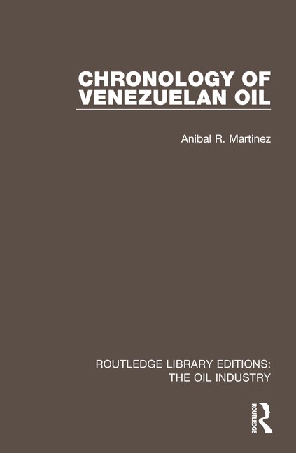 Chronology of Venezuelan Oil by Anibal R. Martinez, Hardcover | Indigo Chapters