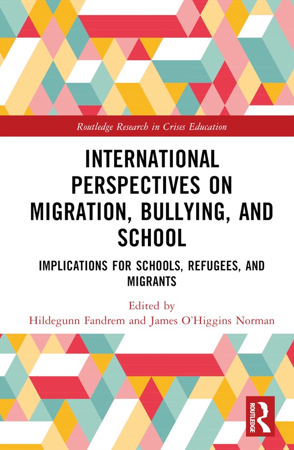 International Perspectives on Migration Bullying and School by Hildegunn Fandrem, Hardcover | Indigo Chapters