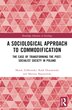 A Sociological Approach to Commodification by Marek ZióÅkowski, Hardcover | Indigo Chapters