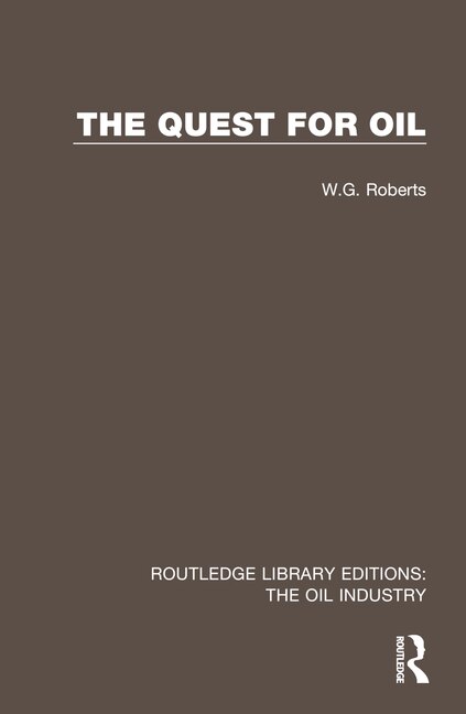 The Quest for Oil by W.G. Roberts, Hardcover | Indigo Chapters