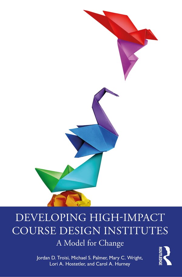Developing High-Impact Course Design Institutes by Jordan D. Troisi, Paperback | Indigo Chapters