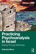 Practicing Psychoanalysis in Israel by Gabriela Mann, Paperback | Indigo Chapters