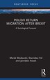 Polish Return Migration after Brexit by Marek Wodawski, Hardcover | Indigo Chapters
