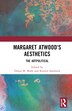 Margaret Atwood's Aesthetics by Dunja M. Mohr, Hardcover | Indigo Chapters