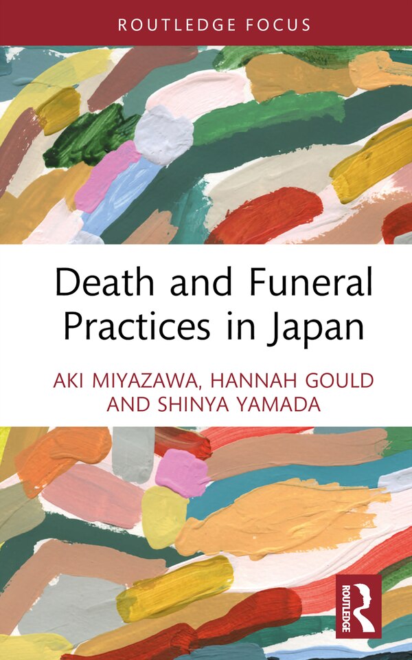 Death and Funeral Practices in Japan by Hannah Gould, Hardcover | Indigo Chapters