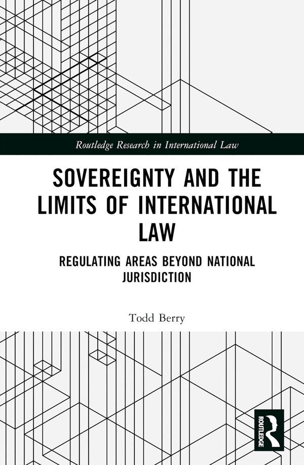 Sovereignty and the Limits of International Law by Todd Berry, Hardcover | Indigo Chapters