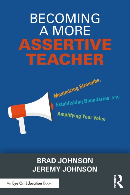 Becoming a More Assertive Teacher by Brad Johnson, Paperback | Indigo Chapters