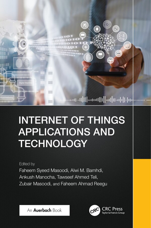 Internet of Things Applications and Technology by Faheem Syeed Masoodi, Hardcover | Indigo Chapters