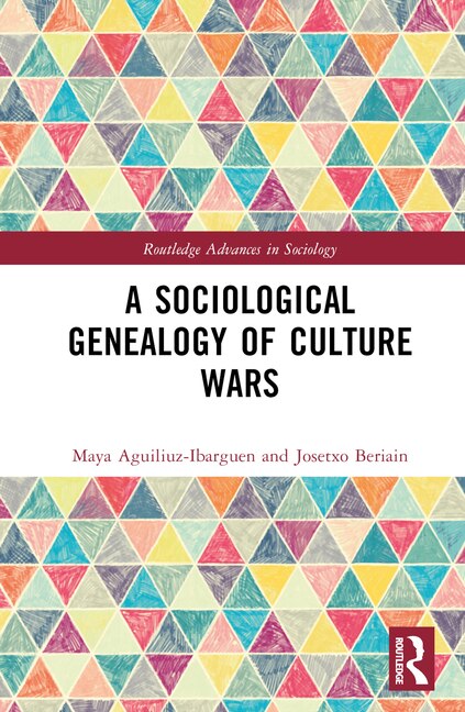 A Sociological Genealogy of Culture Wars by Maya Aguiliuz Ibarguen, Hardcover | Indigo Chapters