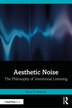 Aesthetic Noise by Mary G. Mazurek, Paperback | Indigo Chapters