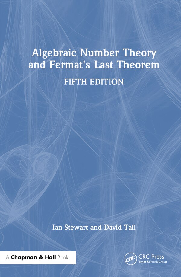 Algebraic Number Theory and Fermat's Last Theorem by IAN STEWART, Hardcover | Indigo Chapters