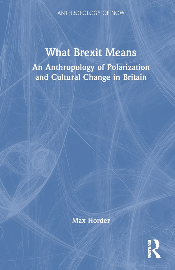 What Brexit Means by Max Horder, Hardcover | Indigo Chapters