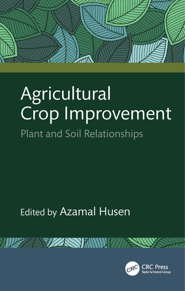 Agricultural Crop Improvement by Azamal Husen, Hardcover | Indigo Chapters