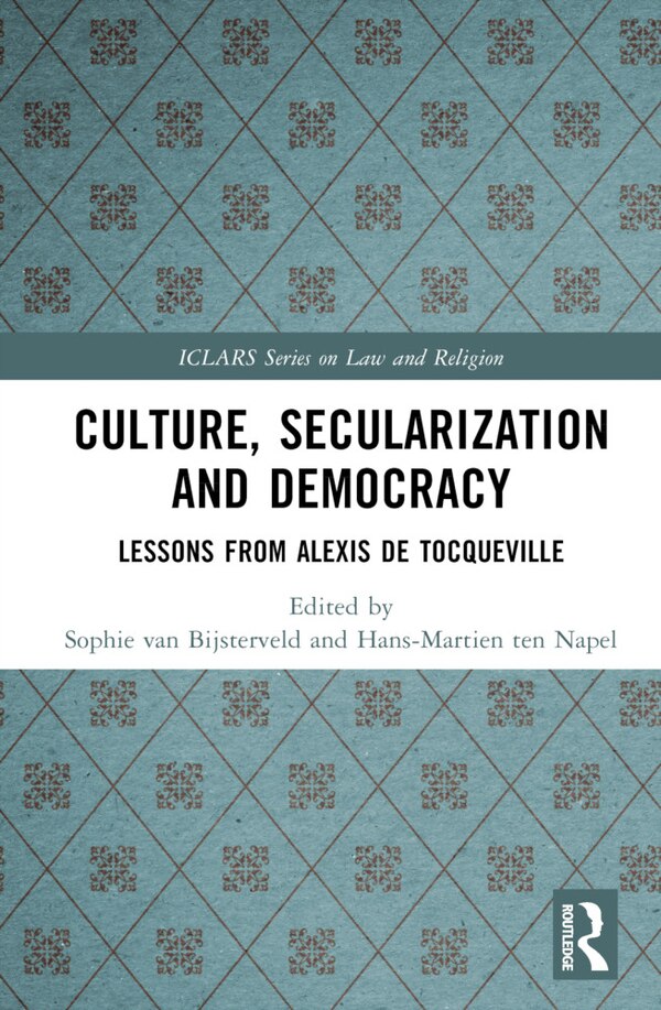 Culture Secularization and Democracy by Sophie van Bijsterveld, Hardcover | Indigo Chapters