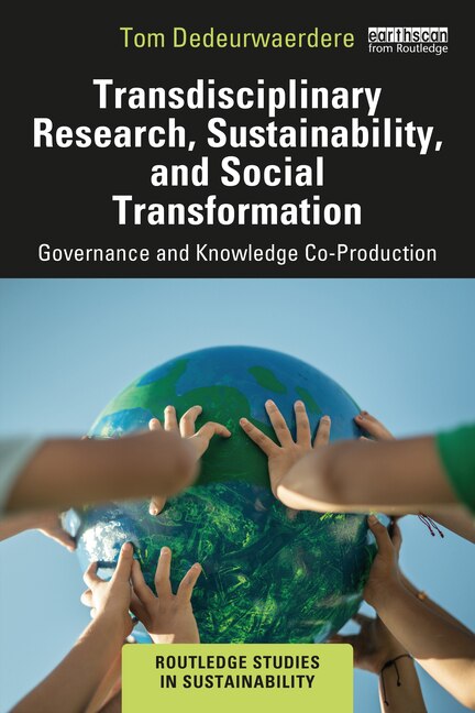 Transdisciplinary Research Sustainability and Social Transformation by Tom Dedeurwaerdere, Paperback | Indigo Chapters