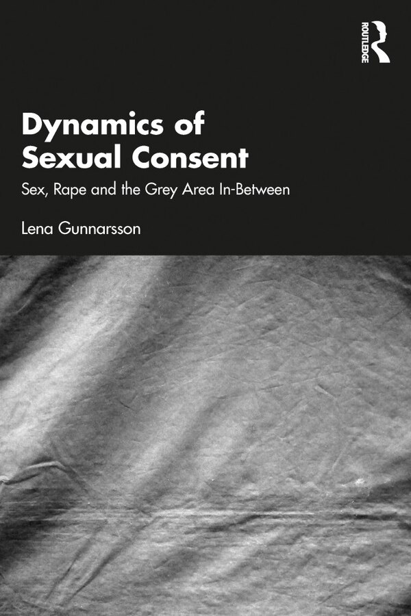 Dynamics of Sexual Consent by Lena Gunnarsson, Paperback | Indigo Chapters