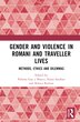 Gender and Violence in Romani and Traveller Lives by Paloma Gay Y Blasco, Hardcover | Indigo Chapters