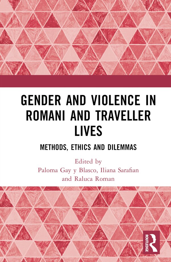Gender and Violence in Romani and Traveller Lives by Paloma Gay Y Blasco, Hardcover | Indigo Chapters