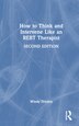 How to Think and Intervene Like an REBT Therapist by Windy Dryden, Hardcover | Indigo Chapters