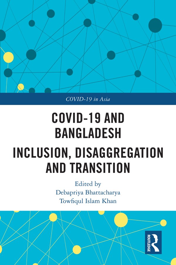 Covid-19 and Bangladesh by Debapriya Bhattacharya, Hardcover | Indigo Chapters