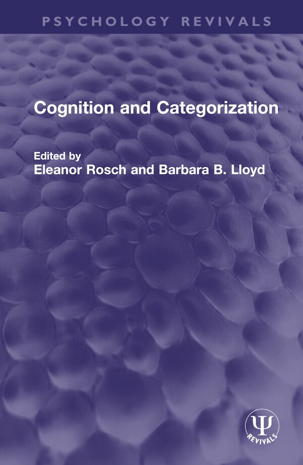 Cognition and Categorization by Eleanor Rosch, Hardcover | Indigo Chapters