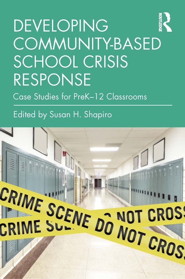 Developing Community-Based School Crisis Response by Susan H. Shapiro, Paperback | Indigo Chapters