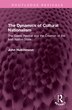 The Dynamics of Cultural Nationalism by John Hutchinson, Hardcover | Indigo Chapters