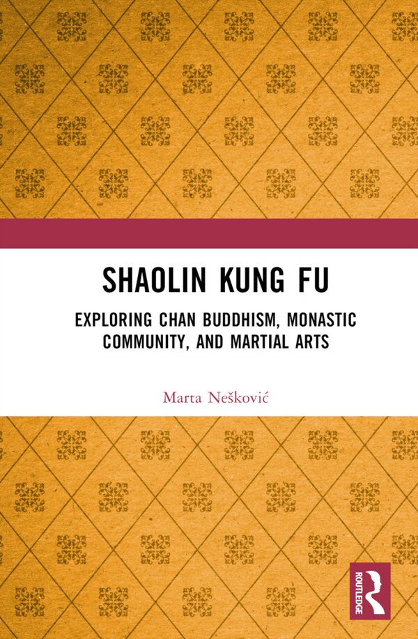 Shaolin Kung Fu by Marta Neškovi, Hardcover | Indigo Chapters