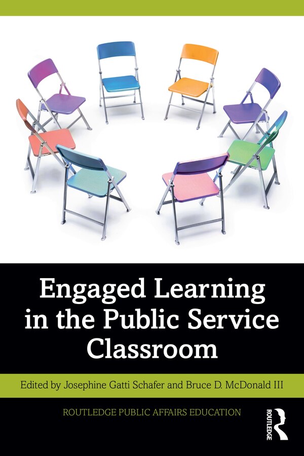 Engaged Learning in the Public Service Classroom by Josephine Gatti Schafer, Paperback | Indigo Chapters