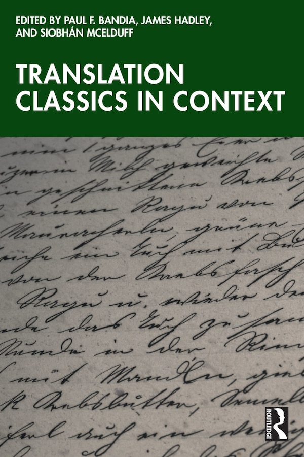 Translation Classics in Context by Paul F. Bandia, Paperback | Indigo Chapters