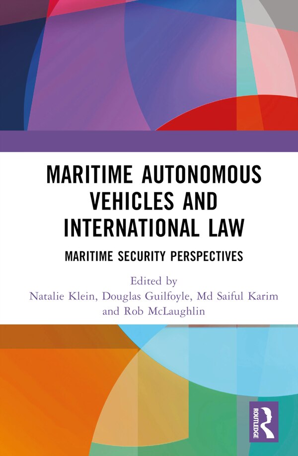 Maritime Autonomous Vehicles and International Law by Natalie Klein, Hardcover | Indigo Chapters