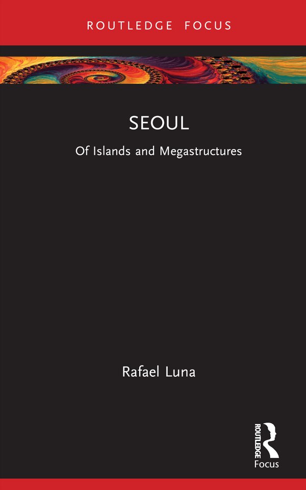 Seoul by Rafael Luna, Hardcover | Indigo Chapters