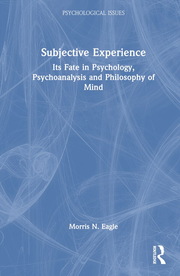 Subjective Experience by Morris N. Eagle, Hardcover | Indigo Chapters