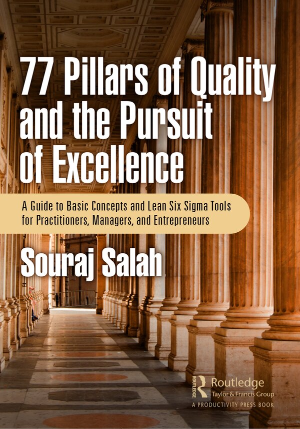 77 Pillars of Quality and the Pursuit of Excellence by Souraj Salah, Paperback | Indigo Chapters