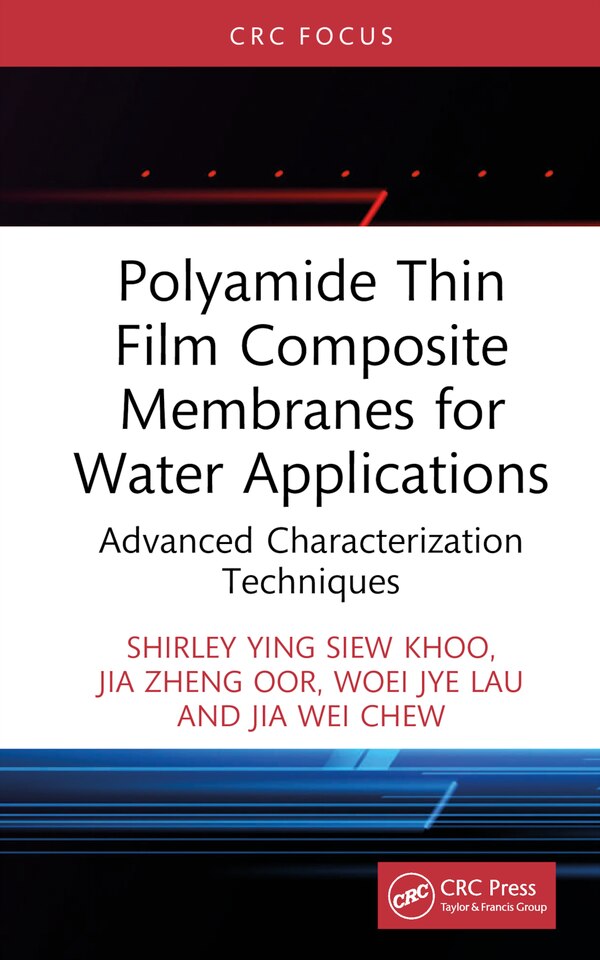 Polyamide Thin Film Composite Membranes for Water Applications by Shirley Ying Siew Khoo, Hardcover | Indigo Chapters