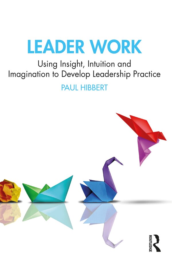 Leader Work by Paul Hibbert, Paperback | Indigo Chapters