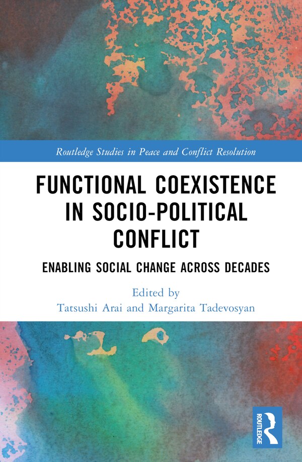 Functional Coexistence in Socio-Political Conflict by Tatsushi Arai, Hardcover | Indigo Chapters
