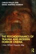 The Psychodynamics of Trauma and Modern Horror Cinema by Carlos Pitillas, Paperback | Indigo Chapters
