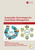 Sustainable Technologies for Food Waste Management by Ranjna Sirohi, Hardcover | Indigo Chapters
