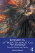 Towards an Integrated Analytical Psychology by Matthew Bennett, Paperback | Indigo Chapters