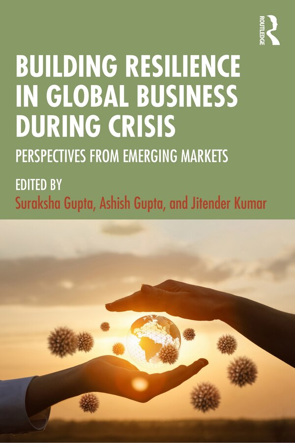 Building Resilience in Global Business During Crisis by Suraksha Gupta, Paperback | Indigo Chapters