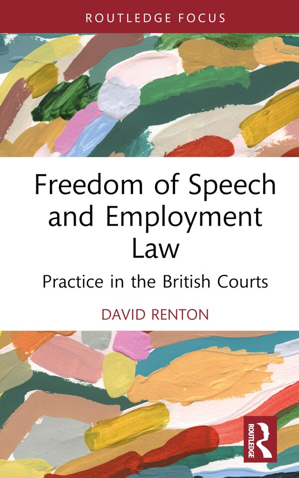 Freedom of Speech and Employment Law by David Renton, Hardcover | Indigo Chapters