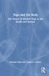 Yoga and the Body by Edward Clark, Hardcover | Indigo Chapters
