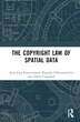 The Copyright Law of Spatial Data by Kanchana Kariyawasam, Hardcover | Indigo Chapters