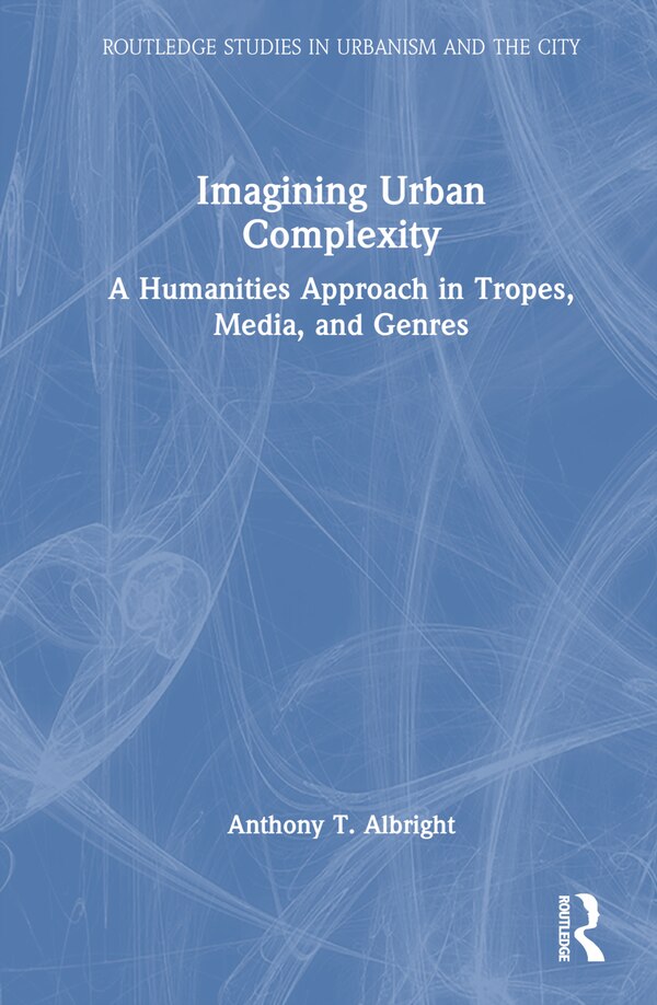 Imagining Urban Complexity by Frans-willem Korsten, Hardcover | Indigo Chapters