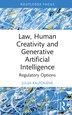 Law Human Creativity and Generative Artificial Intelligence by Julija Kalpokien, Hardcover | Indigo Chapters