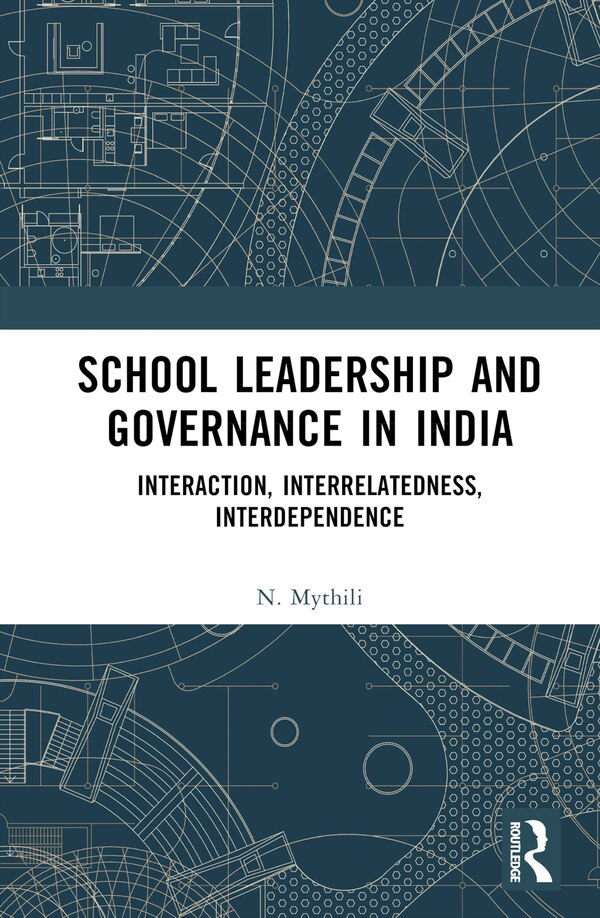 School Leadership and Governance in India by N. Mythili, Hardcover | Indigo Chapters